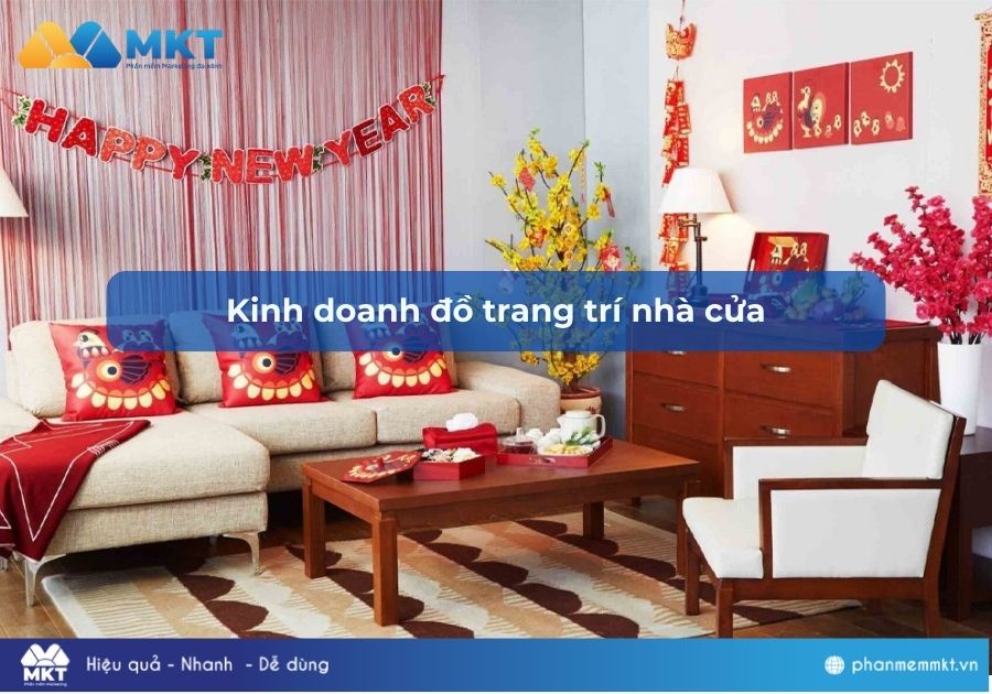 Kinh doanh gì ngày Tết: Đồ trang trí nhà cửa 