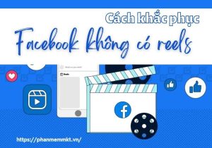 Vì sao Facebook không có Reels? Khắc phục lỗi [2023]