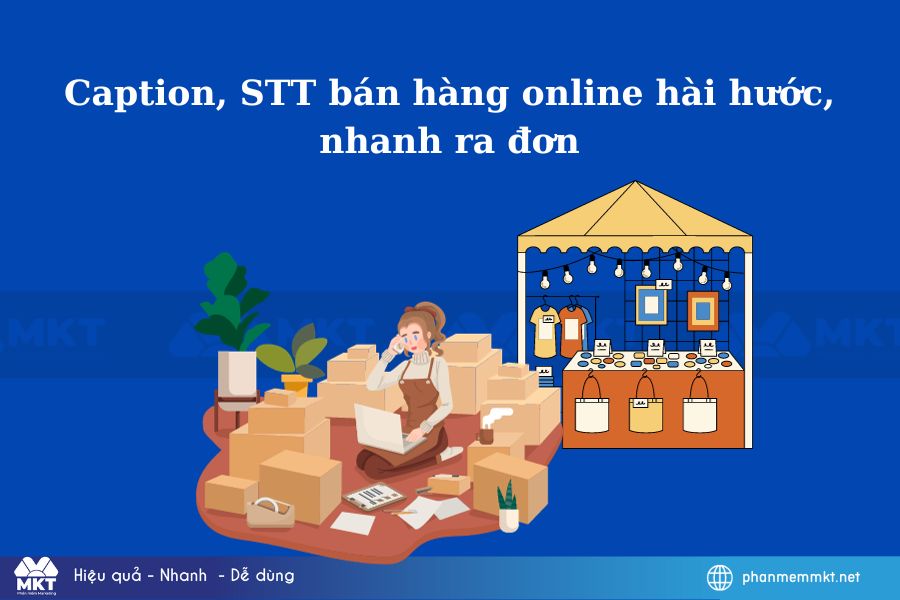 Caption, STT bán hàng online hài hước, nhanh ra đơn