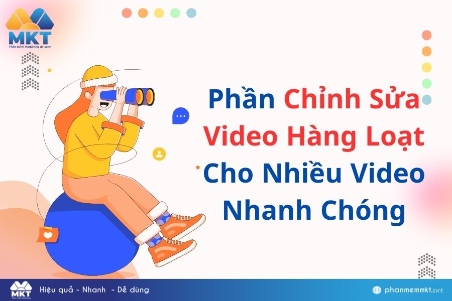 Phần mềm chỉnh sửa video hàng loạt là gì?