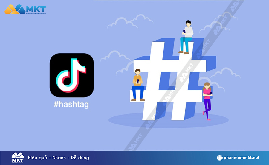 Sử dụng hashtag trên TikTok hiệu quả