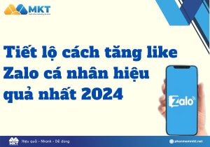 Tiết lộ cách tăng like Zalo cá nhân hiệu quả nhất 2024
