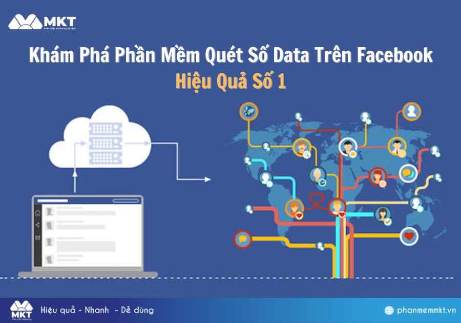 Khám Phá Phần Mềm Quét Số Data Trên Facebook Hiệu Quả Số 1 Khám Phá Phần Mềm Quét Số Data Trên Facebook Hiệu Quả Số 1