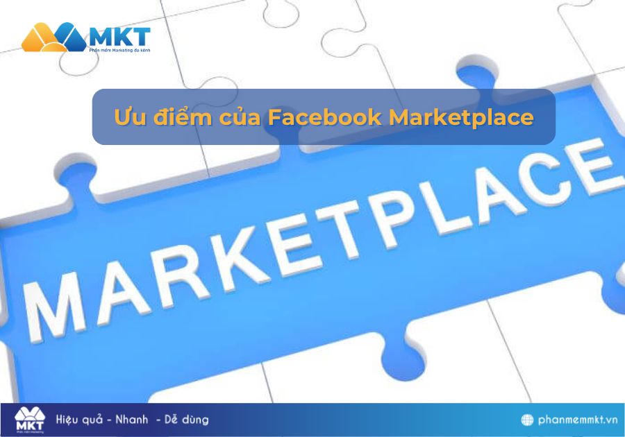 Ưu điểm của Facebook Marketplace Ưu điểm của bán hàng trên Facebook Marketplace
