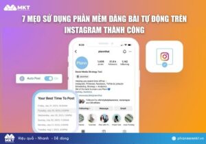 Chia Sẻ 7 Mẹo Sử Dụng Phần Mềm Đăng Bài Tự Động Trên Instagram Thành Công